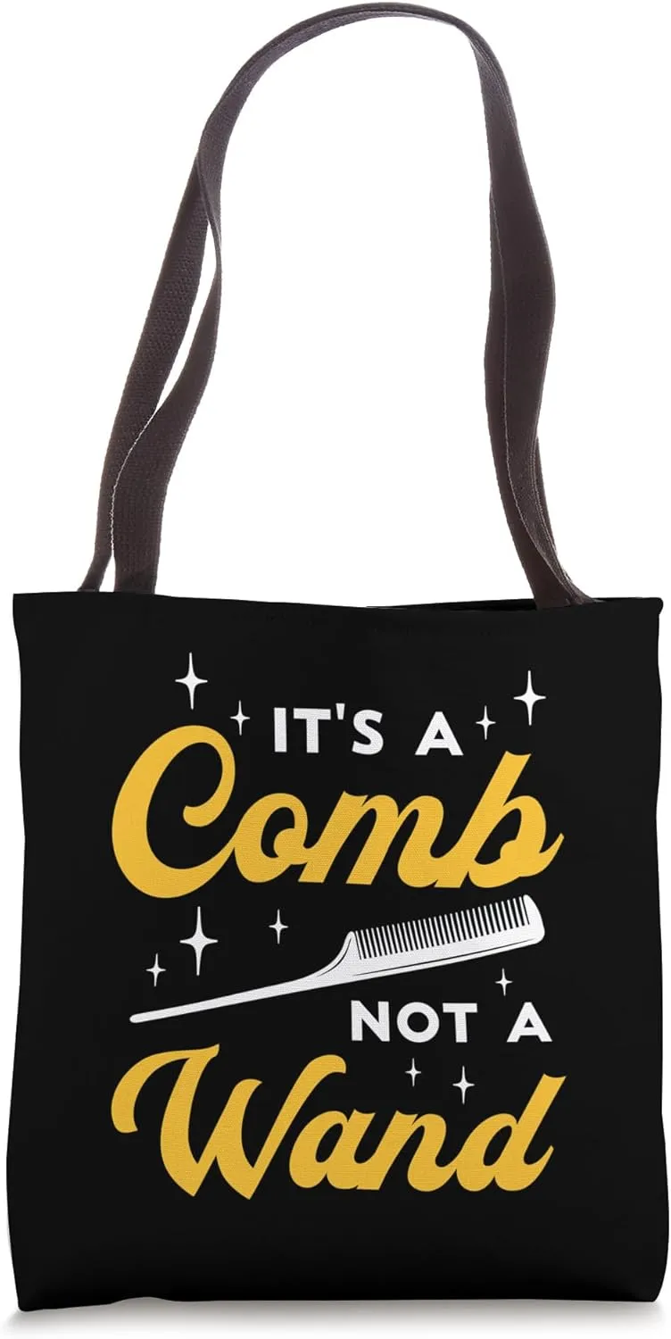 It's A Comb Not A Wand Makeup Artist Hairdresser Cosmetology Tote Bag