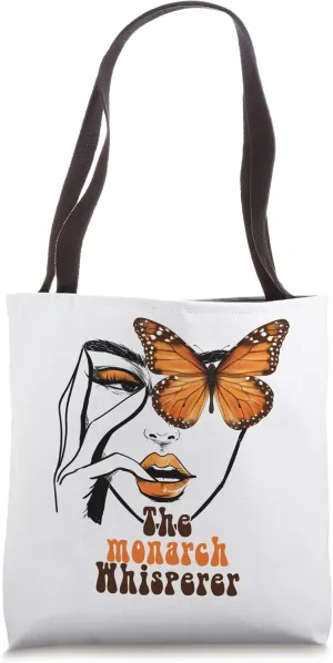 Monarch Whisperer Endangered Butterfly Nature Lover Tote Bag