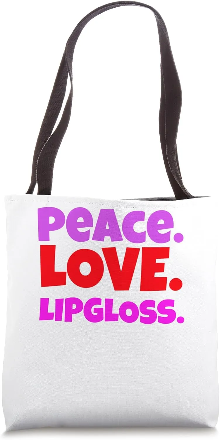 Peace,Love,Lipgloss,Makeup,Cosmetics Lover Conversational Tote Bag