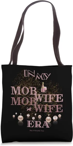 Pinktone In My Mob Wife Era Clothing And Accessories For Her Tote Bag